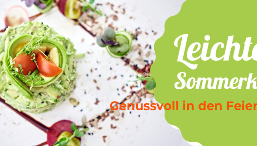 Leichte Sommerküche – genussvoll in den Feierabend! Leichte Sommerküche – genussvoll in den Feierabend!