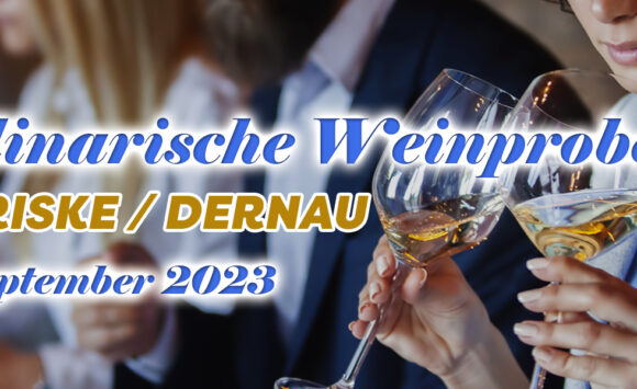 16.09.2023 KULINARISCHE WEINPROBE WG RISKE / DERNAU