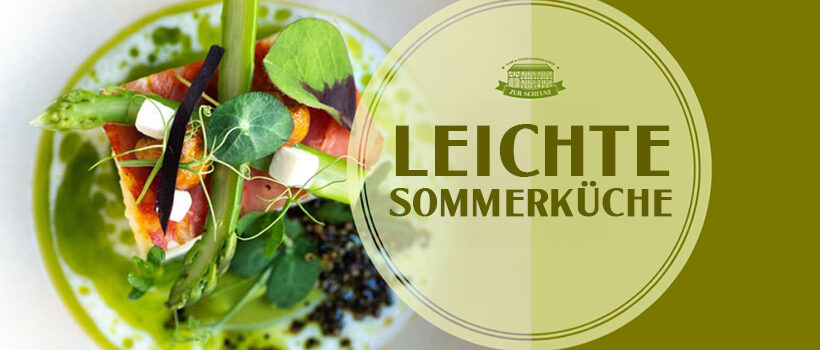 Leichte Sommerküche – genussvoll in den Feierabend!