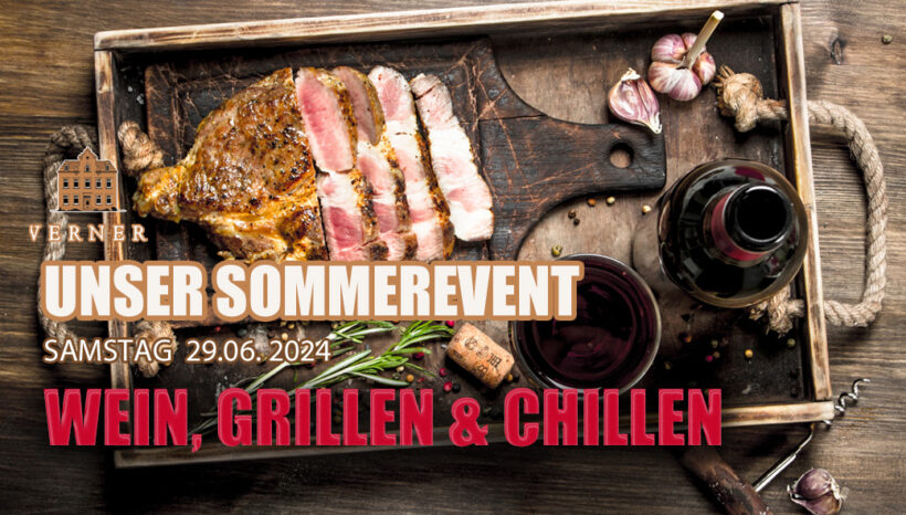 UNSER SOMMEREVENT: WEIN, GRILLEN & CHILLEN SA. 29.06.