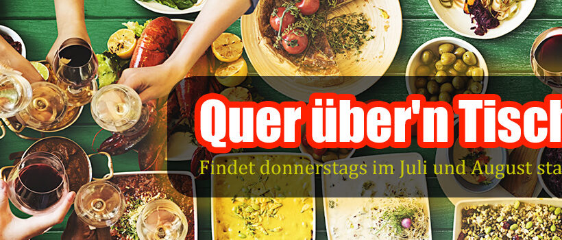 Quer über’n Tisch – Teilen macht glücklich! Quer über’n Tisch – Teilen macht glücklich!