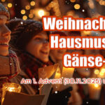 1.Advent-Weihnachtliche Hausmusik mit Gänse-Essen