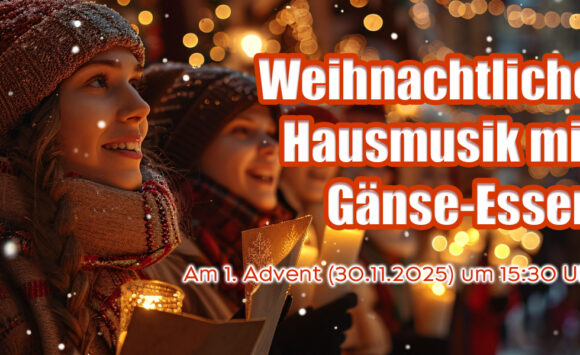 1.Advent-Weihnachtliche Hausmusik mit Gänse-Essen 1.Advent-Weihnachtliche Hausmusik mit Gänse-Essen